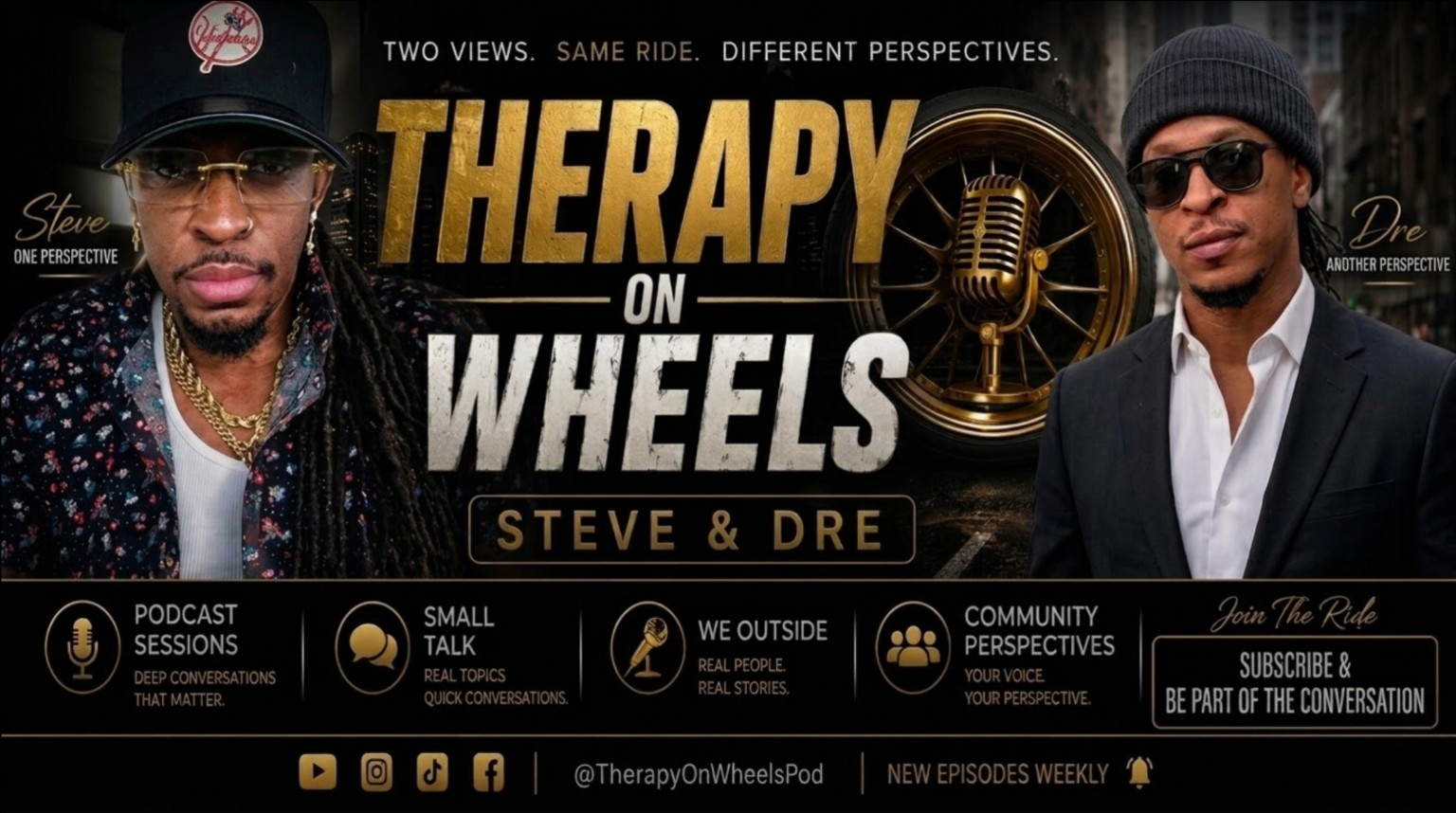 Therapy On Wheels with Steve and Dre. Podcast Sessions, Small Talk, We Outside, and Community Perspectives. Join the ride.